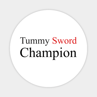 Tummy Sword Champion Magnet